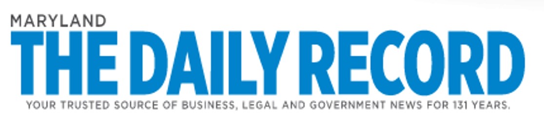 The Daily Record Maryland: Your Trusted Source of Business, Legal and Government News for 131 Years.