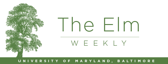 Graphic of green Elm tree that says Elm Weekly University of Maryland, Baltimore