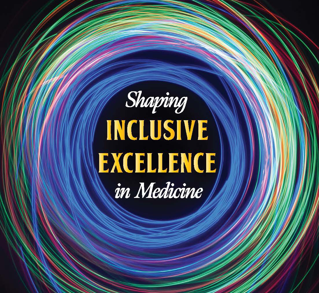  Shaping Inclusive Excellence in Medicine