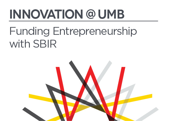 Innovation @ UMB: Funding Entrepreneurship with SBIR