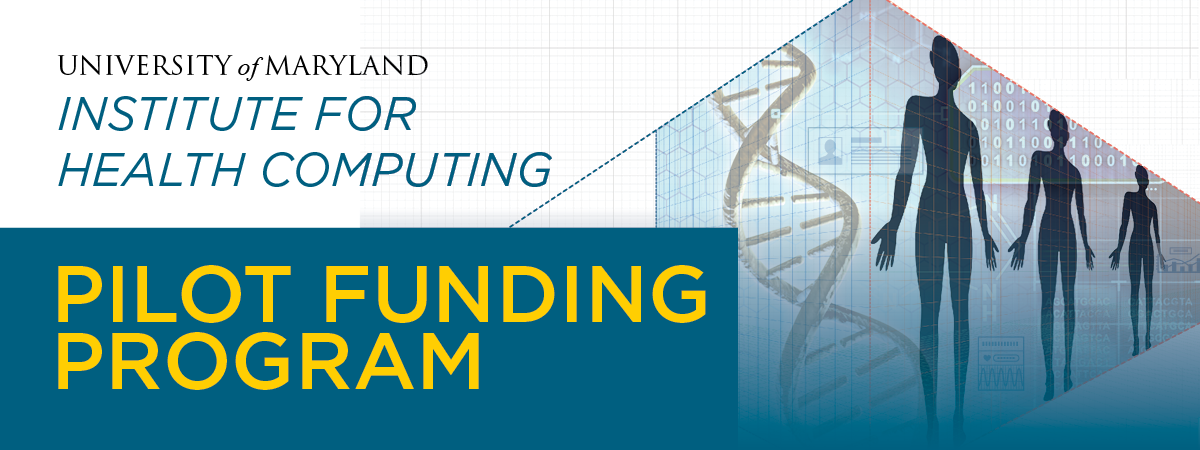 University of Maryland Institute for Health Computing Pilot Funding Program