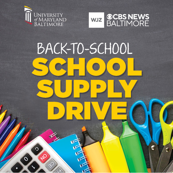 Back-to-School Supply Drive with different color markers, pencils, scissors. WJZ and University of Maryland, Baltimore logos at the top