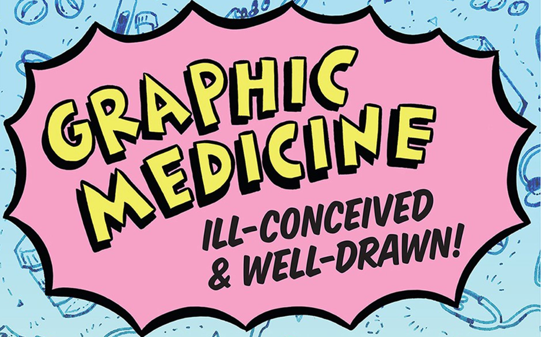 Graphic Medicine: Ill-Conceived and Well-Drawn