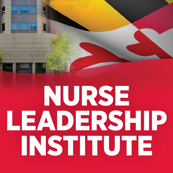 Nurse Leadership Institute with UMSON logo and Maryland flag motif