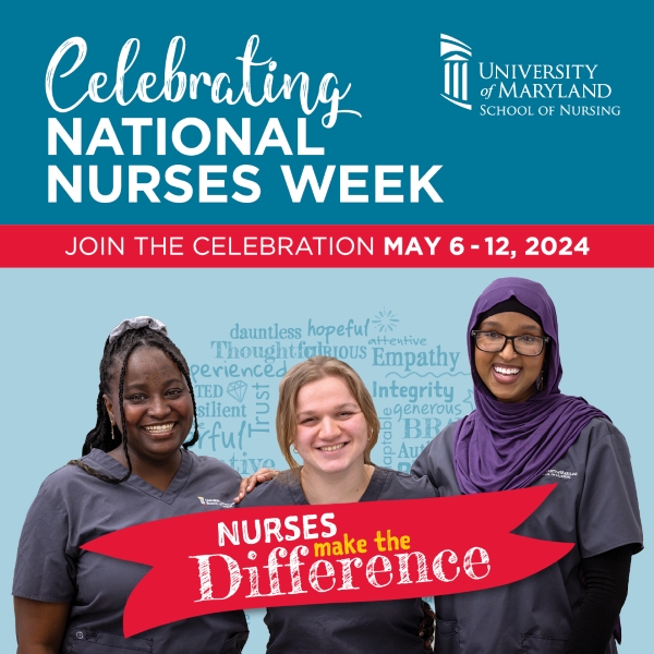 Celebrating Nationals Nurses Week | Join the Celebration May 6 - 12, 2024; image of three nursing students against blue background wtih word cloud and red banner that says 