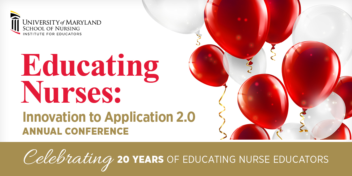 Educating Nurses: Innovation to Application 2.0 | Celebrating 20 Years of Educating Nurse Educators [image of balloons]