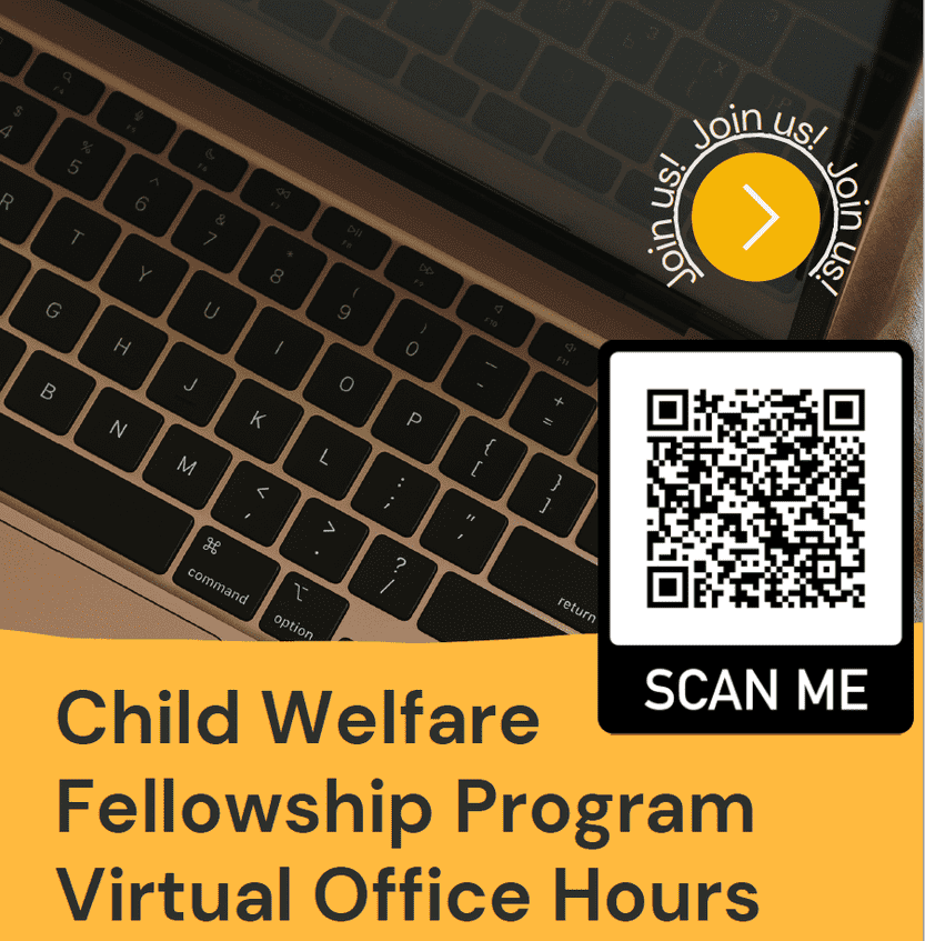 Child Welfare Fellowship Virtual Office Hours