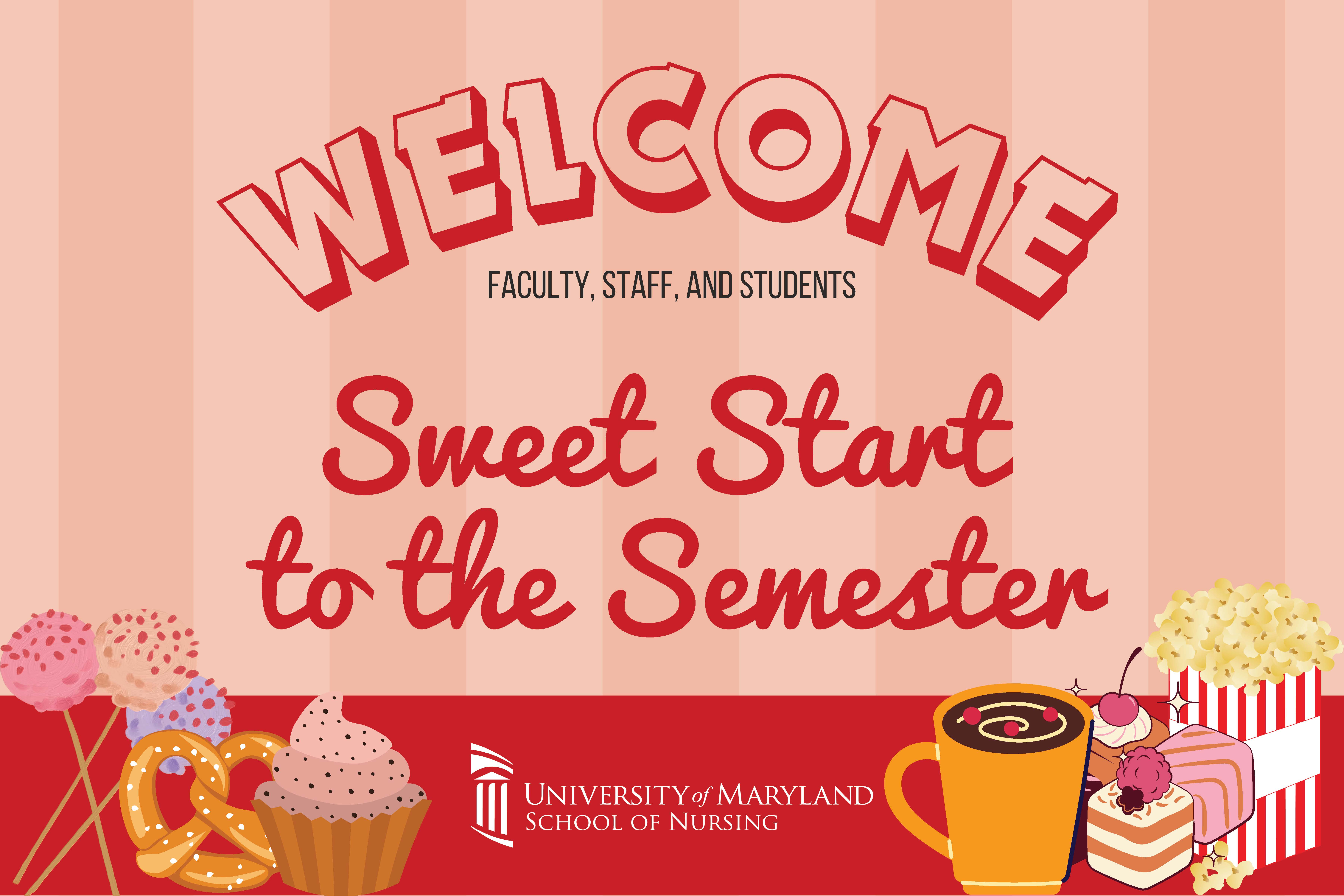 Welcome Faculty, Staff, and Students | Sweet Start to the Semester