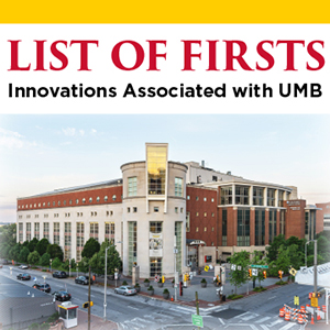 List of Firsts: Innovations Associated with UMB