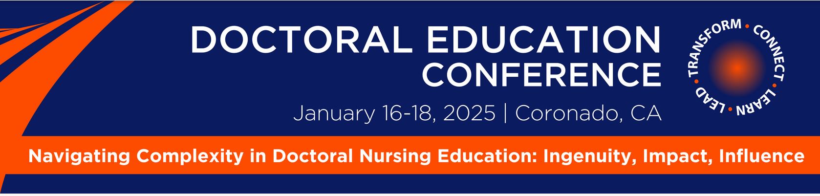 Doctoral Education Conference: January 16-18, 2025 | Coronado, CA | Navigating Complexity in Doctoral Nursing Education: Ingenuity, Impact, Influence