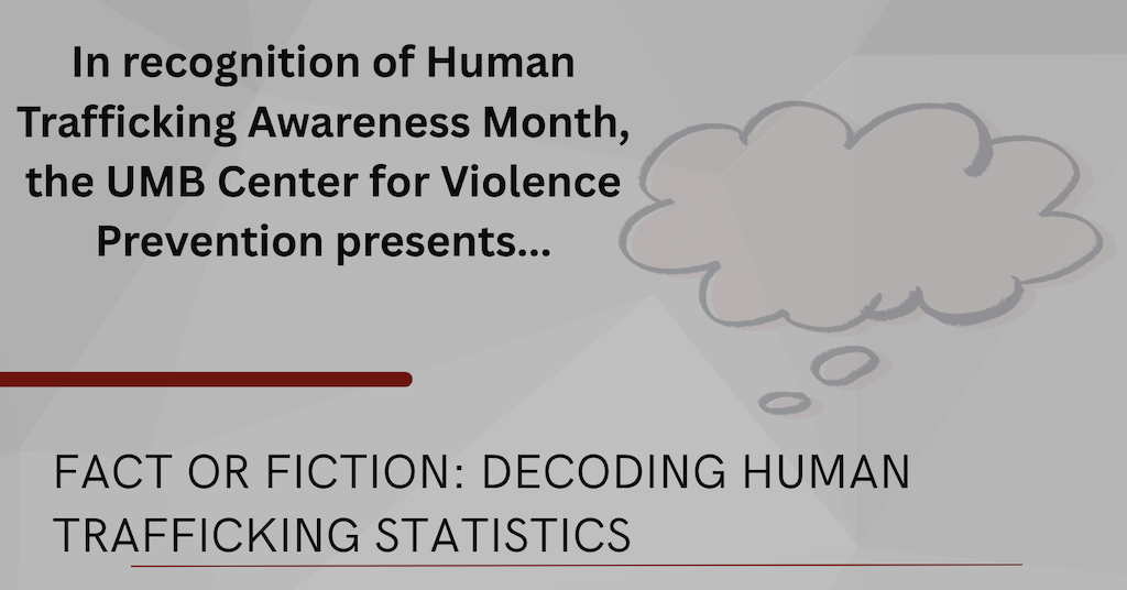Fact or Fiction: Decoding Human Trafficking Statistics