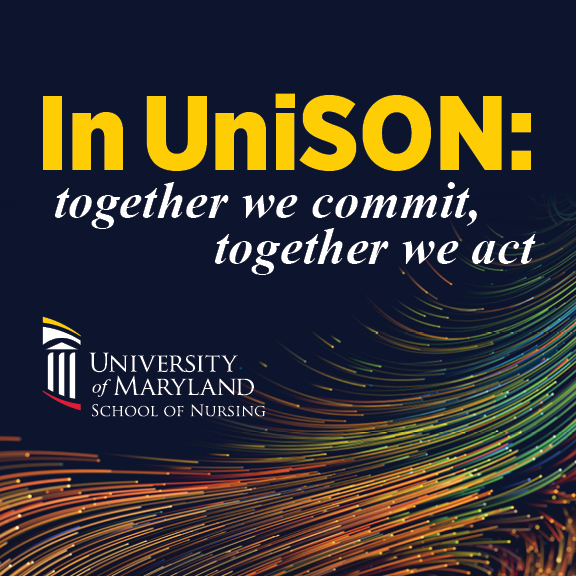 University of Maryland School of Nursing poster: “In UniSON: together we commit, together we act,” in bold yellow and white text over colorful flowing lines, conveying unity and action.