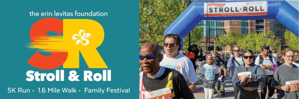 Title: The Erin Levitas Foundation Stroll and Roll 5K Run, 1.6 Mile Walk, and Family Festival. Image of runners from the 2025 Stroll and Roll event..