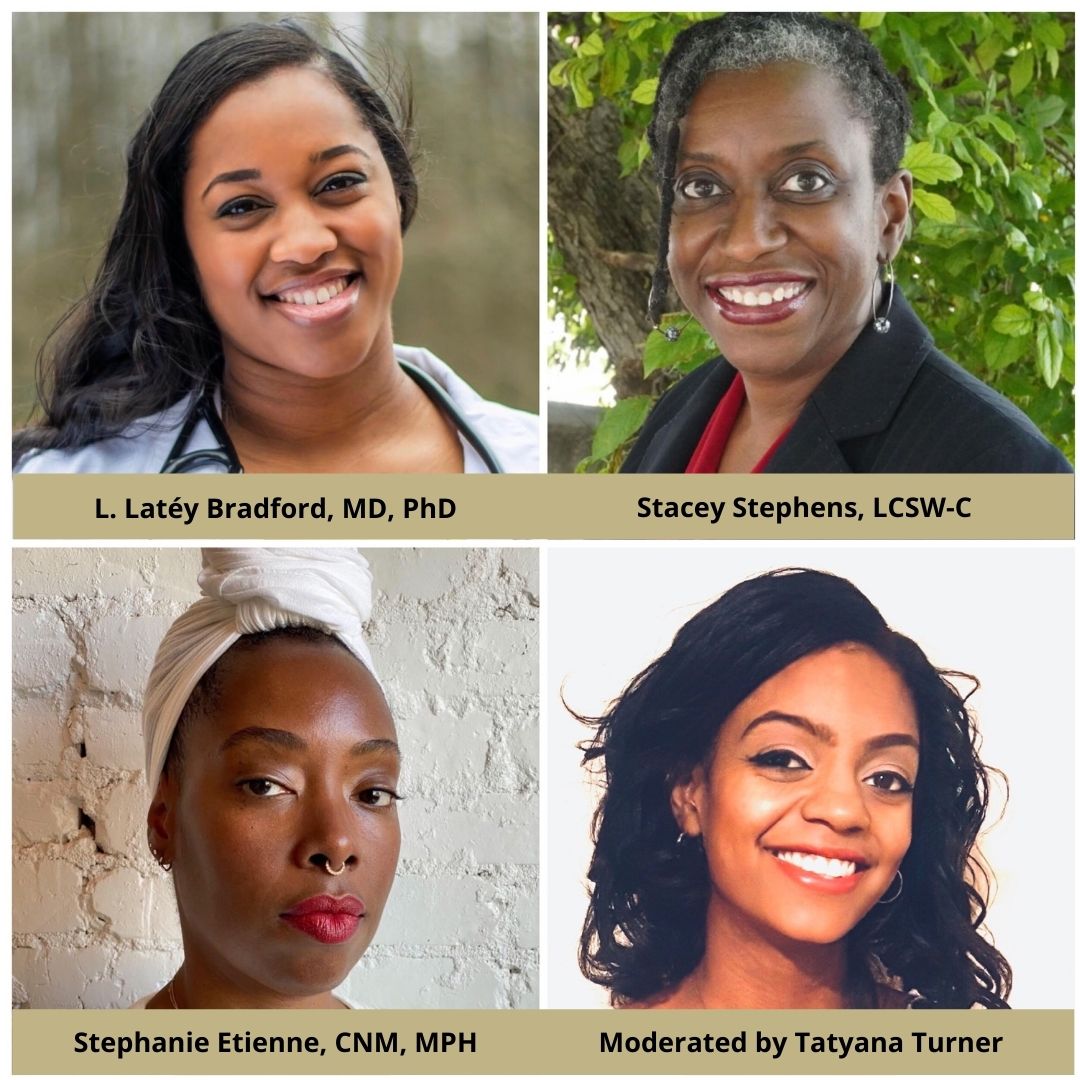 Panelists L. Latéy Bradford, MD, PhD; Stacey Stephens, LCSW-C; Stephanie Etienne, CNM; & Moderator/Baltimore Sun Reporter Tatyana Turner