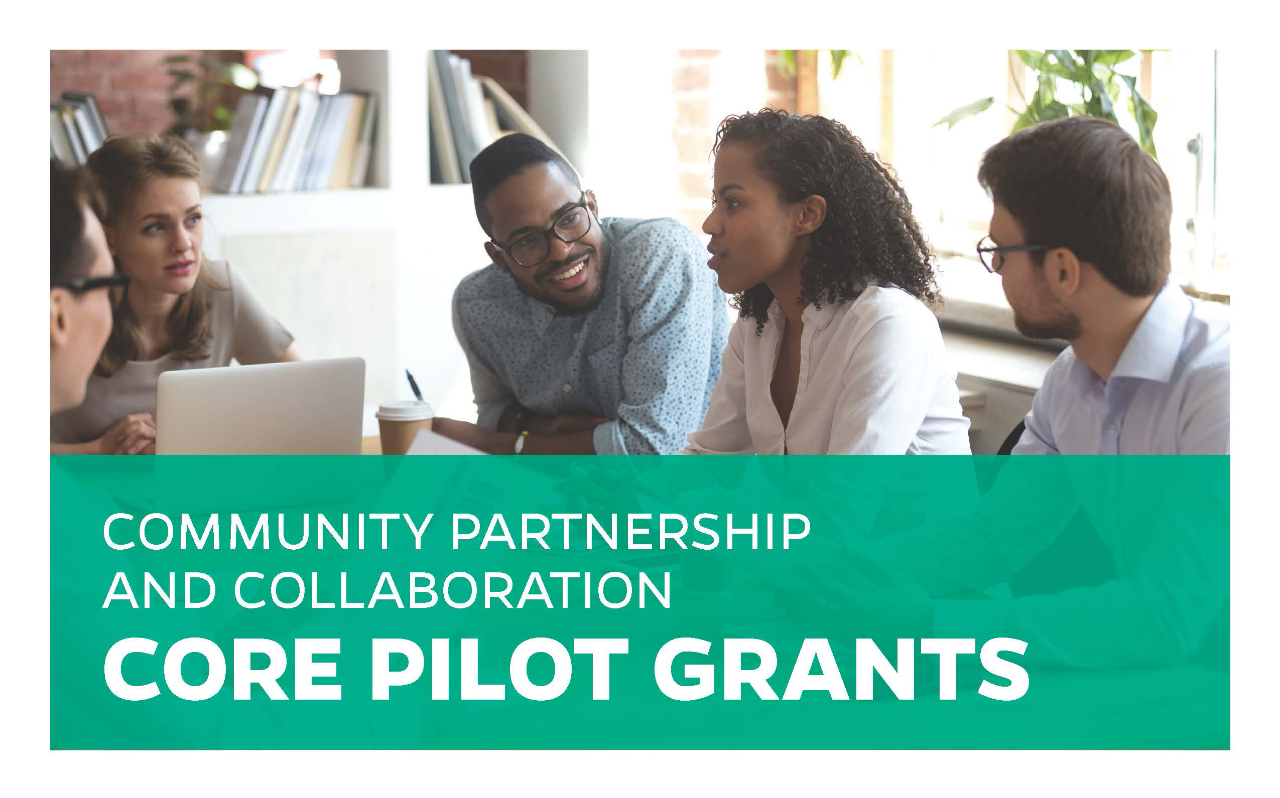 Community Partnership and Collaboration-Core Pilot Grants