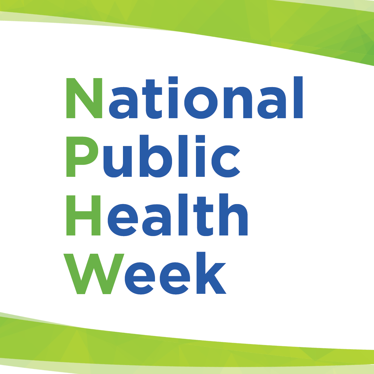 National public health week is written with the acronym NPHW forming on the left with each first letter in green font with the other letters being blue. There is a top and bottom border of green