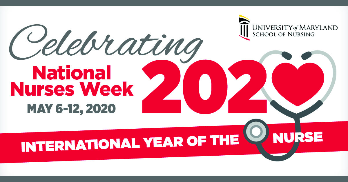 Celebrating National Nurses Week 2020, May 6 - 12