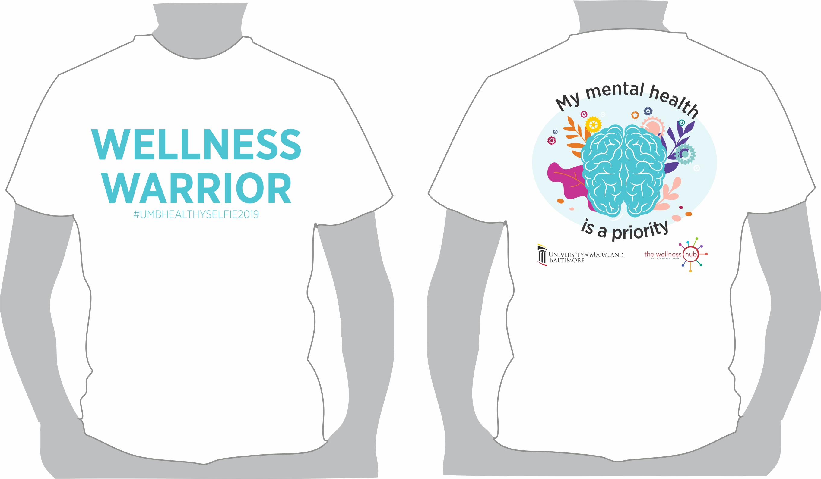 White Shirt with Wellness Warrior on front and My mental health is a priority on the back