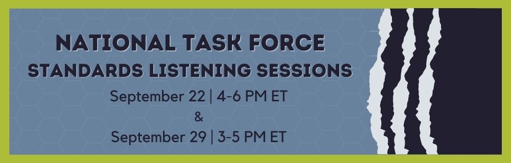National Task Force Standards Listening Sessions with dates and times