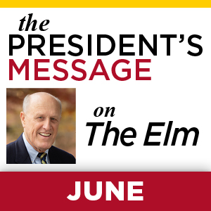 The President's Message on The Elm-June