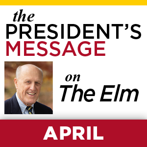 The President's Message on the Elm: April, with photo of UMB President Bruce Jarrell