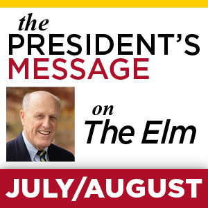 The President's Message on The Elm: July/August