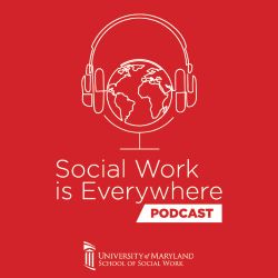 Globe with headphones graphic with the text, Social Work Is Everywhere Podcast