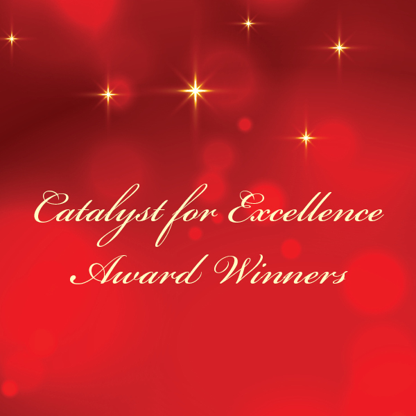Catalyst for Excellence Award Winners