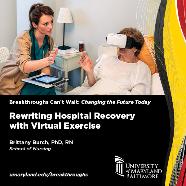 Nurse working with older woman lying in bed with virtual reality equipment on and Rewriting Hospital Recovery with Virtual Exercise, Brittany Burch, School of Nursing