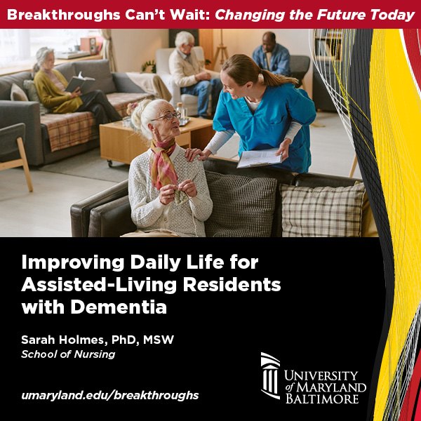 Breakthroughs Can't Wait: Improving Daily Life for Assisted-Living Residents with Dementia with nurse standing behind an speaking with an older woman who is sitting