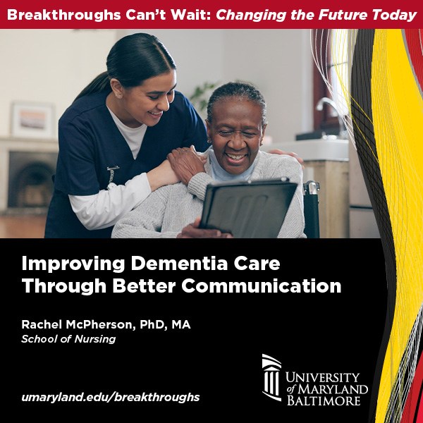 Breakthroughs Can't Wait: Improving Dementia Care Through Better Communication with a nurse and patient smiiing as the patient holds a tablet.