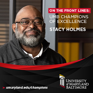 On the Front Lines: UMB Champions of Excellence: Stacy Holmes