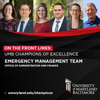 On the Front Lines: UMB Champions of Excellence: Emergency Management Team