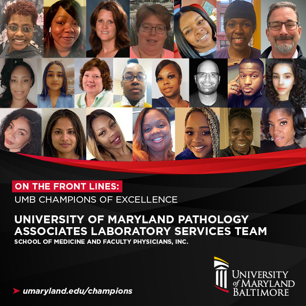 On the Front Lines: UMB Champions of Excellence: University of Maryland Pathology Associates